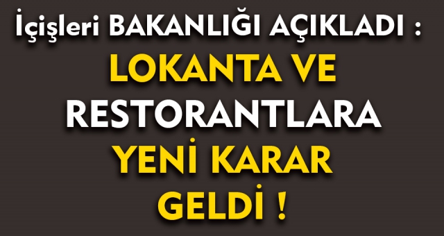 Lokanta ve Restorantlara Yeni Karar Bakanlık Açıkladı !