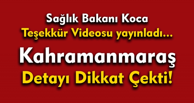 Sağlık Bakanı Koca Teşekkür Videosu Yayınladı !