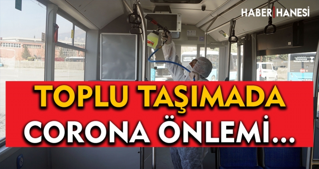 Toplu Taşıma Dezenfekte Edildi !