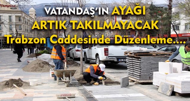 Trabzon Caddesi’nde Düzenleme!