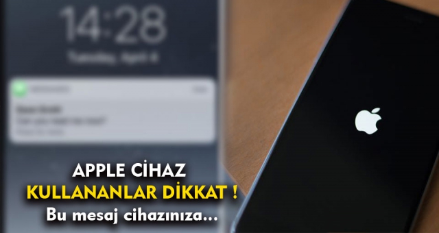 Apple Kullananlar Dikkat Bir Mesajla