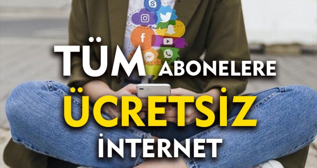 Bütün Abonelere Ücretsiz İnternet