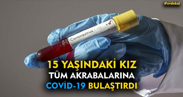 Bütün Tanıdıklarına Koronavirüs Bulaştırdı