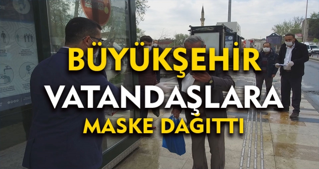 Büyükşehir Koruyucu Maske Dağıtımına Başladı