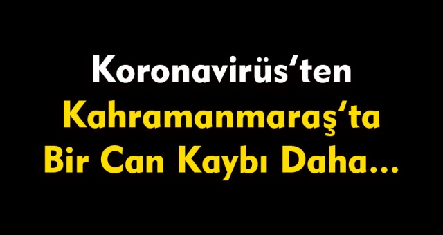 Kahramanmaraş'lı Esnaf Koronavirüs'e Yenik Düştü !