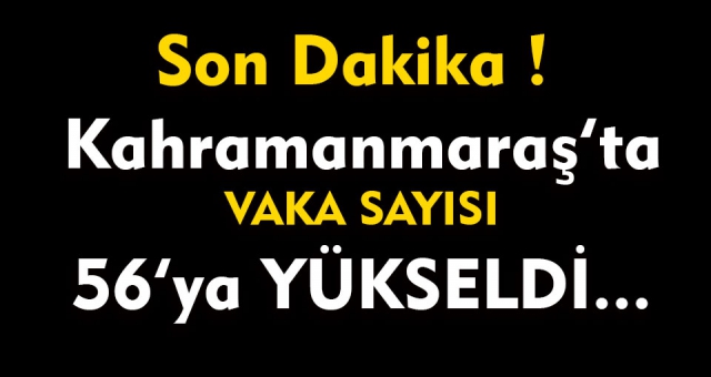 Kahramanmaraş'ta Vaka Sayısı Arttı! 9 Nisan 2020 !