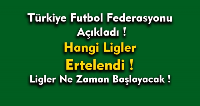 Türkiye'de Hangi Ligler Oynanmayacak !