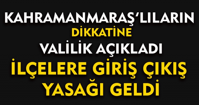 VALİLİK AÇIKLADI YASAK GELDİ !