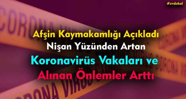 Afşin'in Hüyüklü Mahallesinde Vaka Sayısı Arttı