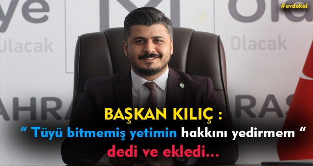 Başkan Kılıç Yardımlar Gerçek İhtiyaç Sahibine Ulaşmalı