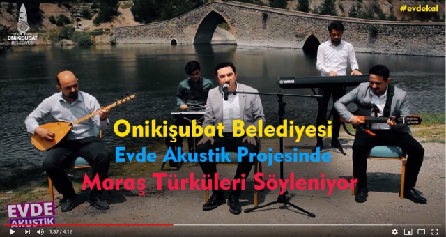Maraş Türküleri ile Koronavirüs Vatandaşlara Moral Oldular