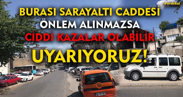 Sarayaltı Caddesinde Tehlike Çanları Çalıyor