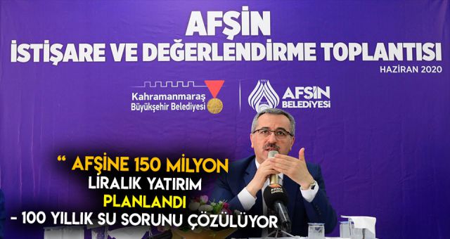 Afşin'in 100 yıl Su Sorunu Olmayacak