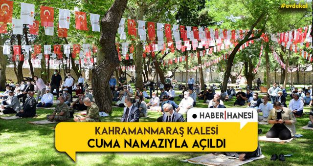 Tarihi Kahramanmaraş Kalesi Cuma Namazıyla Açıldı