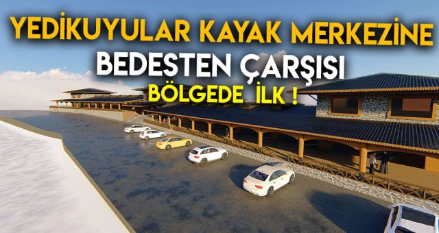 Yedikuyular'a Bedesten Çarşısı Yapılıyor