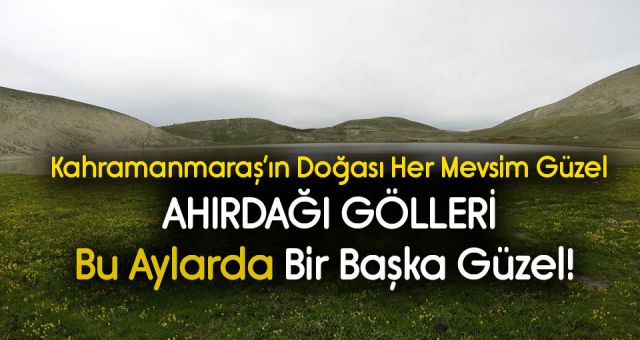 Ahırdağı Bu Aylarda Bir Başka Güzel