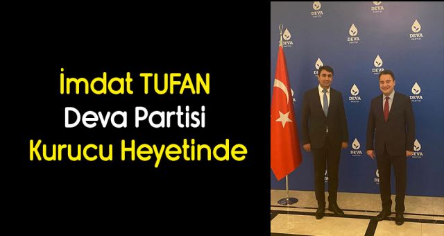 İmdat Tufan Deva Partisi Kurucular Heyetinde