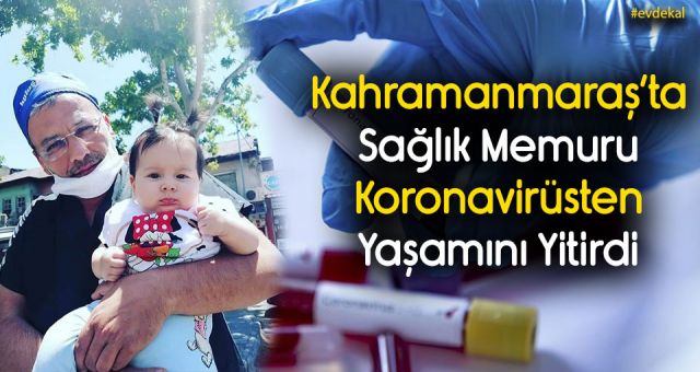Kahramanmaraş'ta Sağlık Çalışanı Kovid-19'a Yenik Düştü