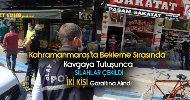 Kahramanmaraş'ta Silahlı Kavga