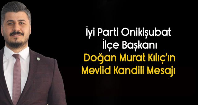 Başkan Kılıç'ın Mevlid Kandili Mesajı