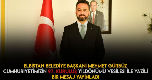 Elbistan Belediye Başkanı Gürbüz'den Cumhuriyet Bayramı Mesajı