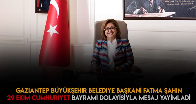 Gaziantep Büyük Şehir Belediyesi Cumhuriyet Bayramını Kutladı