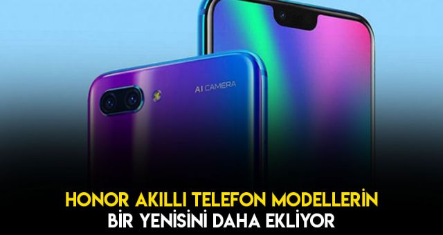 Honor Akıllı Telefon Modellerine Yeni Bir Model Daha Ekliyor