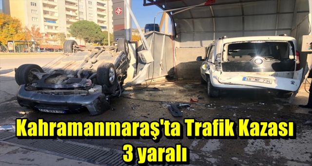 Kahramanmaraş'ta trafik kazası: 3 yaralı
