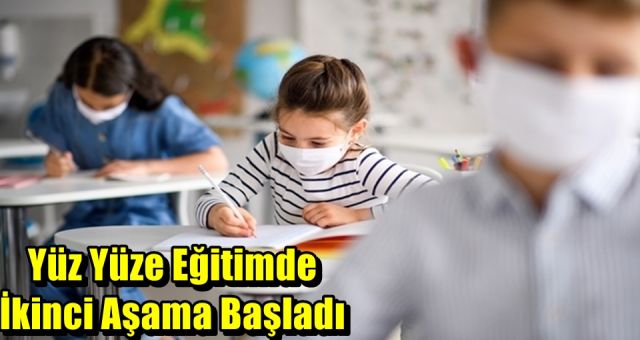 Kahramanmraş Yüz yüze eğitimde ikinçi aşamaya başladı