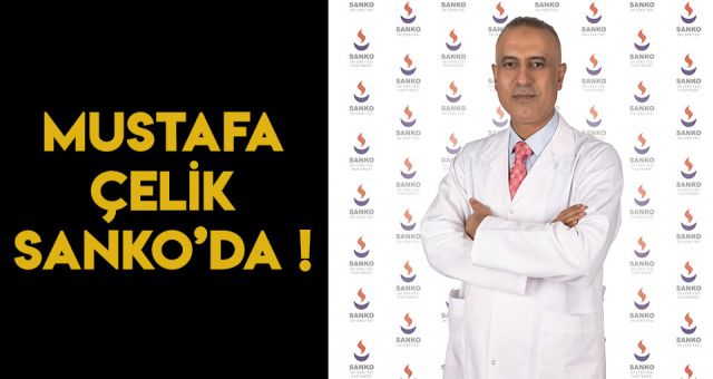 KBB Uzmanı DOÇ. DR. Mustafa Çelik SANKO'da