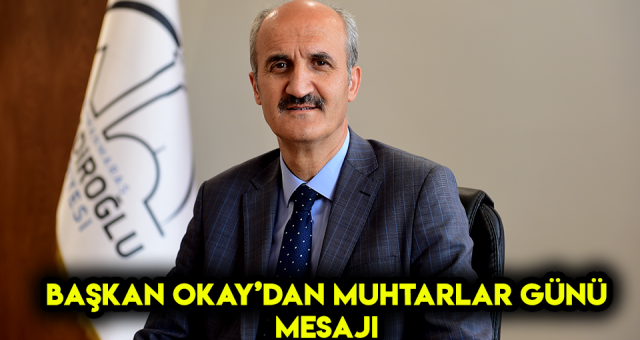 Necat Okay'dan Muhtarlar Günü Mesajı