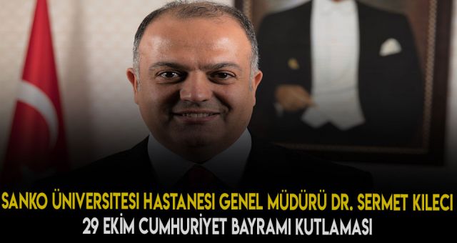 SANKO Üniversitesi Hastanesi'nden Cumhuriyet Bayramı Mesajı