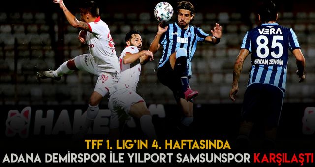 Adana Demirspor Yılport Samsunspor Karşılaştı