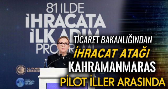Bakanlık İhracat Atağı Yaptı