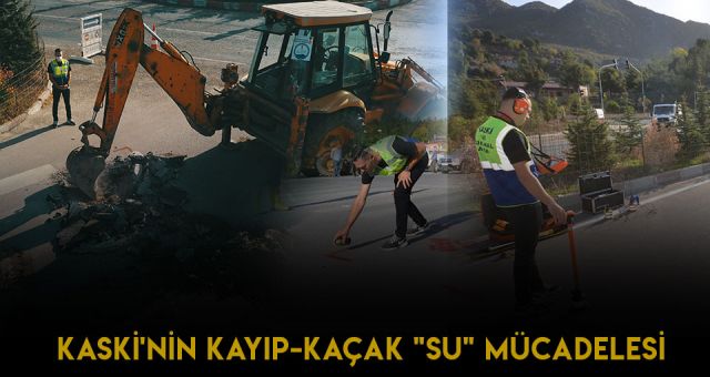 Kahramanmaraş KASKİ Kurumu Kaçak Su İle Mücadele Başlattı