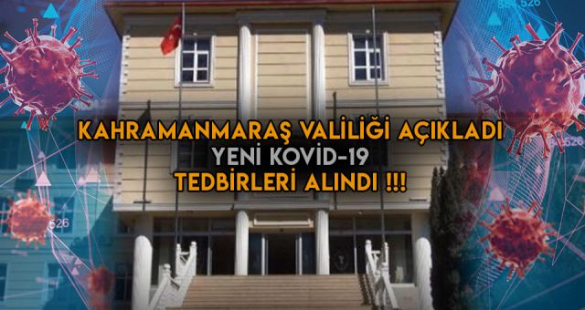 Kahramanmaraş Valiliği Yeni Kararlar Açıkladıı