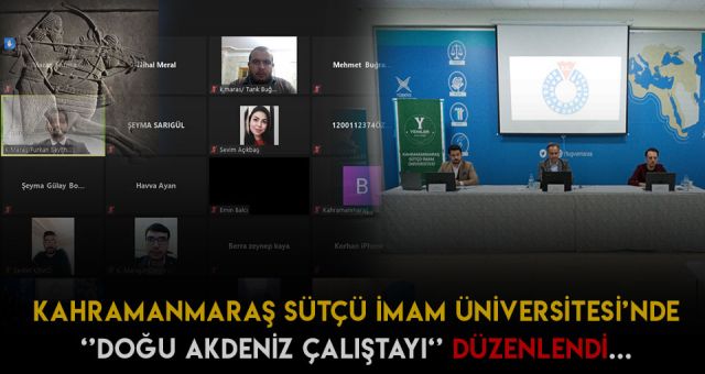 KSÜ'de Doğu Akdeniz Çalıştayı Düzenlendi
