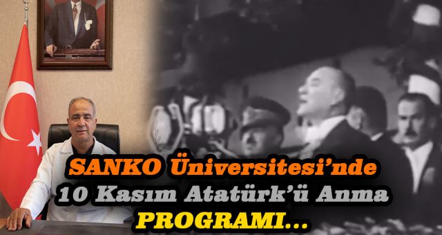 Sanko Üniversitesi'nden 10 Kasım Programı