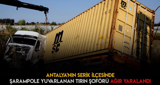 Tır Şöförü Ağır Yaralandı