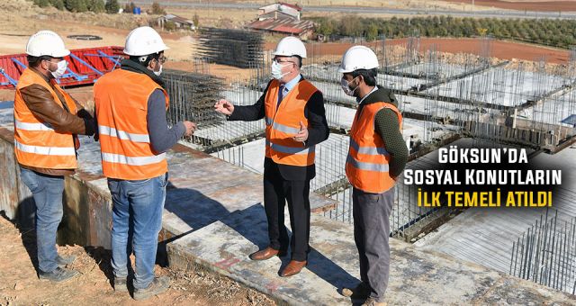 Toki Konutlarında İlk Temel Göksun'da Atıldı