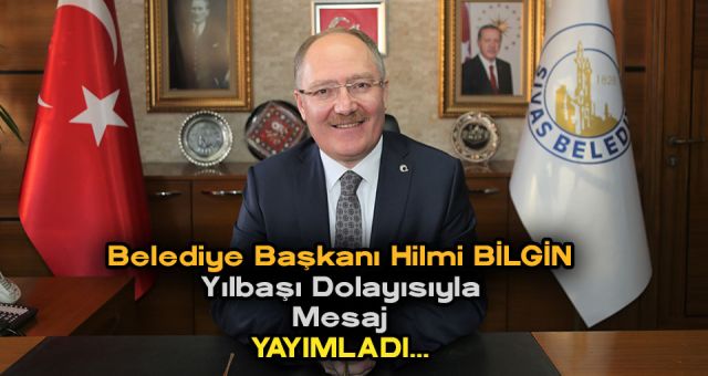 Belediye Başkanı Bilgin'den Yılbaşı Mesajı