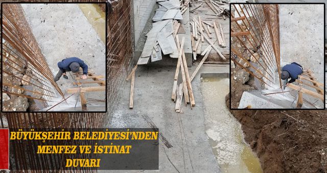 Büyükşehir Belediyesi'nden Menfez Ve İstinat Duvarı