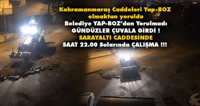 Sarayaltı Caddesinde YİNE ÇALIŞMA !!!
