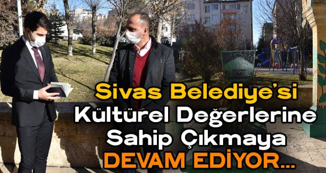 Sivas Kültürel Değerlerine Sahip Çıkmaya Devam Ediyor