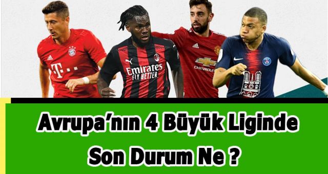 Avrupa'nın Beş Büyük Ligi Son Durum