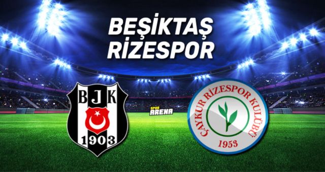 Beşiktaş Rizespor maçı ne zaman,hangi kanalda,saat kaçta,hangi statda?