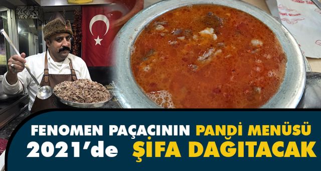 Fenomen Paçacının Pandi Menüsü 2021’de Şifa Dağıtacak