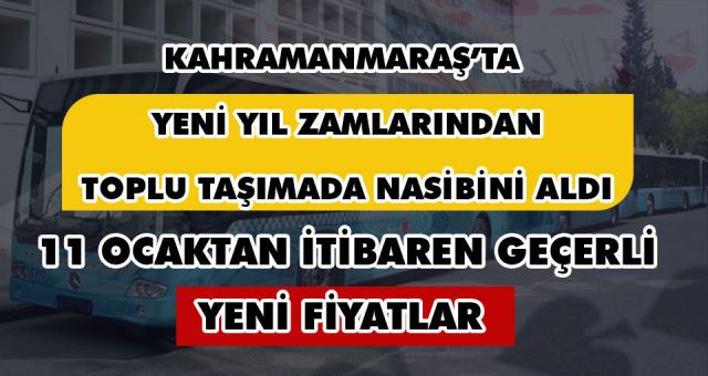 Kahramanmaraş'ta Toplu Taşımada Fiyat Değişikliği Yapıldı