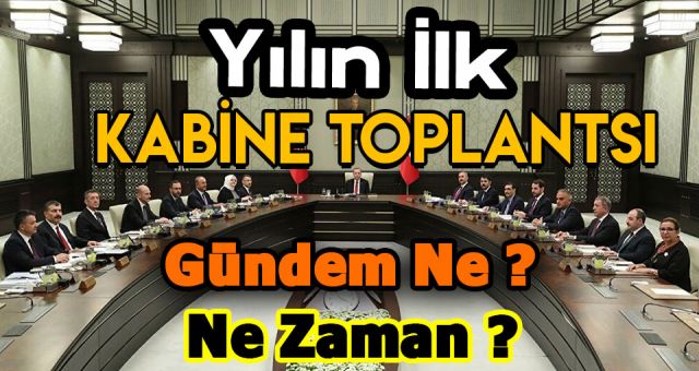 Son Dakika Haberleri : Yılın İlk Kabine Toplantısı