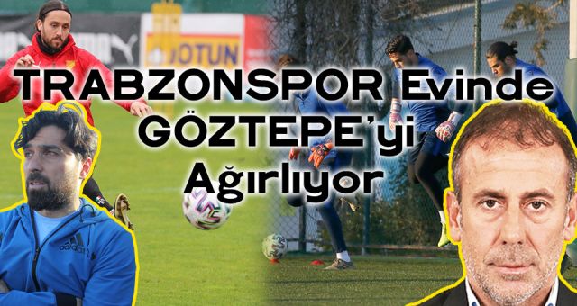 Trabzonspor-Göztepe Maçı Saat kaçta? Canlı İzle Hangi Kanalda ? İlk 11 ler